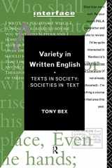 9780415108409-0415108403-Variety in Written English: Texts in Society/Societies in Text (Interface)