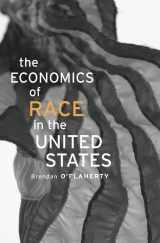 9780674368187-0674368185-The Economics of Race in the United States