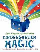 9780838910696-0838910696-Kindergarten Magic: Theme-Based Lessons for Building Literacy and Library Skills