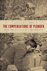9780226711966-022671196X-The Compensations of Plunder: How China Lost Its Treasures (Silk Roads)