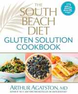 9781623360474-1623360471-The South Beach Diet Gluten Solution Cookbook: 175 Delicious, Slimming, Gluten-Free Recipes