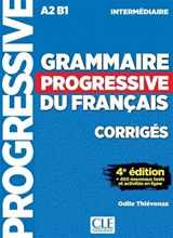 9781547901043-1547901047-Grammaire progressive du francais - Niveau intermédiaire A2B1 - Corrigés - 4ème edition - 450 nouveaux tests (French Edition)