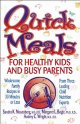 9780471346982-0471346985-Quick Meals for Healthy Kids and Busy Parents: Wholesome Family Meals in 30 Minutes or Less