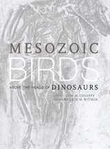9780520200944-0520200942-Mesozoic Birds: Above the Heads of Dinosaurs