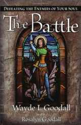 9781591858683-1591858682-The Battle: Defeating the Enemies of Your Soul