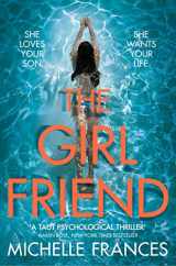 9781509821525-150982152X-The Girlfriend: The Most Gripping Debut Psychological Thriller of the Year [Paperback] [Apr 26, 2017] Frances, Michelle
