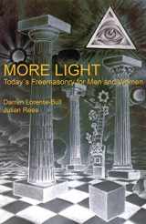 9780995769205-0995769206-More Light: Today's Freemasonry for Men and Women