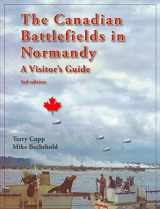 9780978344146-0978344146-The Canadian Battlefields in Normandy: A Visitor’s Guide