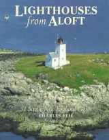 9780892723942-0892723947-Lighthouses from Aloft: 51 Scenic New England Lights