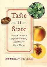 9781643361963-1643361961-Taste the State: South Carolina's Signature Foods, Recipes, and Their Stories