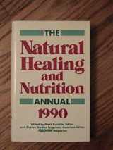 9780878578702-0878578706-Natural Healing and Nutrition Annual, 1990