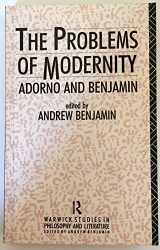 9780415060295-041506029X-The Problems of Modernity: Adorno and Benjamin (Warwick Studies in Philosophy and Literature)