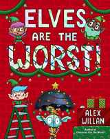 9781665921794-166592179X-Elves Are the Worst! (The Worst! Series)