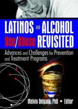 9780789029263-078902926X-Latinos and Alcohol Use/Abuse Revisited: Advances and Challenges for Prevention and Treatment Programs
