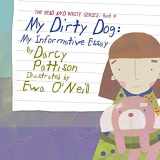 9781629440910-1629440914-My Dirty Dog: My Informative Essay (The Read and Write Series)