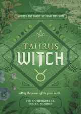 9780738772813-073877281X-Taurus Witch: Unlock the Magic of Your Sun Sign (The Witch's Sun Sign Series, 2)