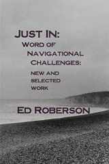 9781883689797-1883689791-Just In: Word of Navigational Challenges: New and Selected Work (Native Americans of the Northeast)