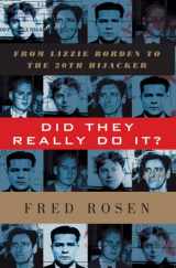 9781560257745-1560257741-Did They Really Do it?: From Lizzie Borden to the 20th Hijacker