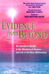 9780963662057-0963662058-Evidence from Beyond: An Insider's Guide to the Wonders of Heaven--And Life in the New Millennium More After-Death Communications Received from Theologian A.D. Mattson