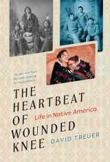 9780593327579-0593327578-The Heartbeat of Wounded Knee (Young Readers Adaptation): Life in Native America