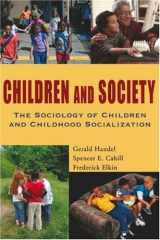 9781933220406-1933220406-Children and Society: The Sociology of Children and Childhood Socialization