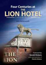 9780950813714-0950813710-Four centuries at the Lion Hotel, Shrewsbury