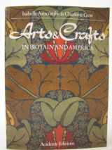9780856704260-0856704261-Arts and Crafts in Britain and America
