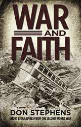 9781783971503-1783971509-War and Faith: Short Biographies from the Second World War
