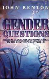 9780852344620-0852344627-Gender Questions (Biblical Manhood and Womanhood in the Contemporary World)