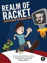9781593274917-1593274912-Realm of Racket: Learn to Program, One Game at a Time!