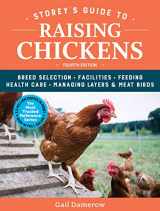 9781612129303-1612129307-Storey's Guide to Raising Chickens, 4th Edition: Breed Selection, Facilities, Feeding, Health Care, Managing Layers & Meat Birds