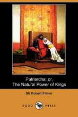 9781409952374-1409952371-Patriarcha; Or, the Natural Power of Kings