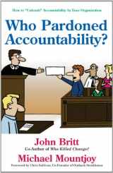 9781935497509-1935497502-Who Pardoned Accountability?: How to "Unleash" Accountability In Your Organization