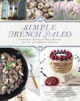 9781533331601-153333160X-Simple French Paleo: Flavorful Allergen-Free Recipes for the Autoimmune Protocol