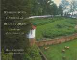 9780395929704-0395929709-Washington's Gardens at Mount Vernon: Landscape of the Inner Man