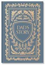 9781950968886-195096888X-Dad's Story: A Memory and Keepsake Journal for My Family