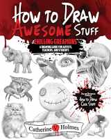 9781956769807-1956769803-How to Draw Awesome Stuff: Chilling Creations: A Drawing Guide for Artists, Teachers and Students (How to Draw Cool Stuff)