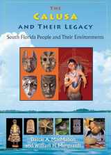 9780813027739-081302773X-The Calusa and Their Legacy: South Florida People and Their Environments (Native Peoples, Cultures, and Places of the Southeastern United States)