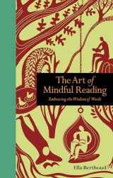 9781782407683-1782407685-The Art of Mindful Reading: Embracing the Wisdom of Words (Mindfulness series)