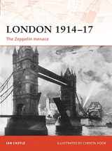 9781846032455-1846032458-London 1914–17: The Zeppelin Menace (Campaign)