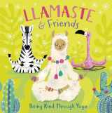 9780593179239-0593179234-Llamaste and Friends: Being Kind Through Yoga