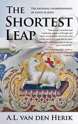 9781685470708-168547070X-The Shortest Leap: The Rational Underpinnings of Faith in Jesus