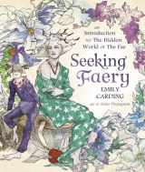 9780738766065-0738766062-Seeking Faery: An Introduction to the Hidden World of the Fae