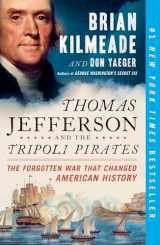 9780143129431-0143129430-Thomas Jefferson and the Tripoli Pirates: The Forgotten War That Changed American History