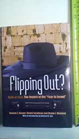 9781933143231-1933143231-Flipping Out?: Myth or Fact? The Impact of the "Year in Israel"