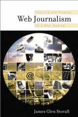 9780205353989-0205353983-Web Journalism: Practice and Promise of a New Medium