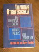 9780393029239-0393029239-Thinking Strategically: The Competitive Edge in Business, Politics and Everyday Life