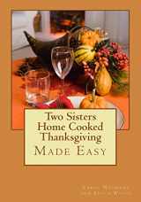 9781508686149-1508686149-Two Sisters Home Cooked Thanksgiving: Made Easy