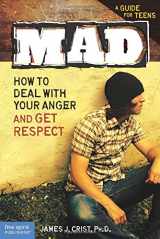 9781575422671-1575422670-Mad: How to Deal with Your Anger and Get Respect