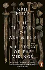 9780141984445-0141984449-The Children of Ash and Elm: A History of the Vikings